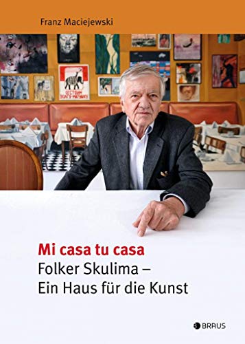Mi casa tu casa: Folker Skulima – Ein Haus für die Kunst